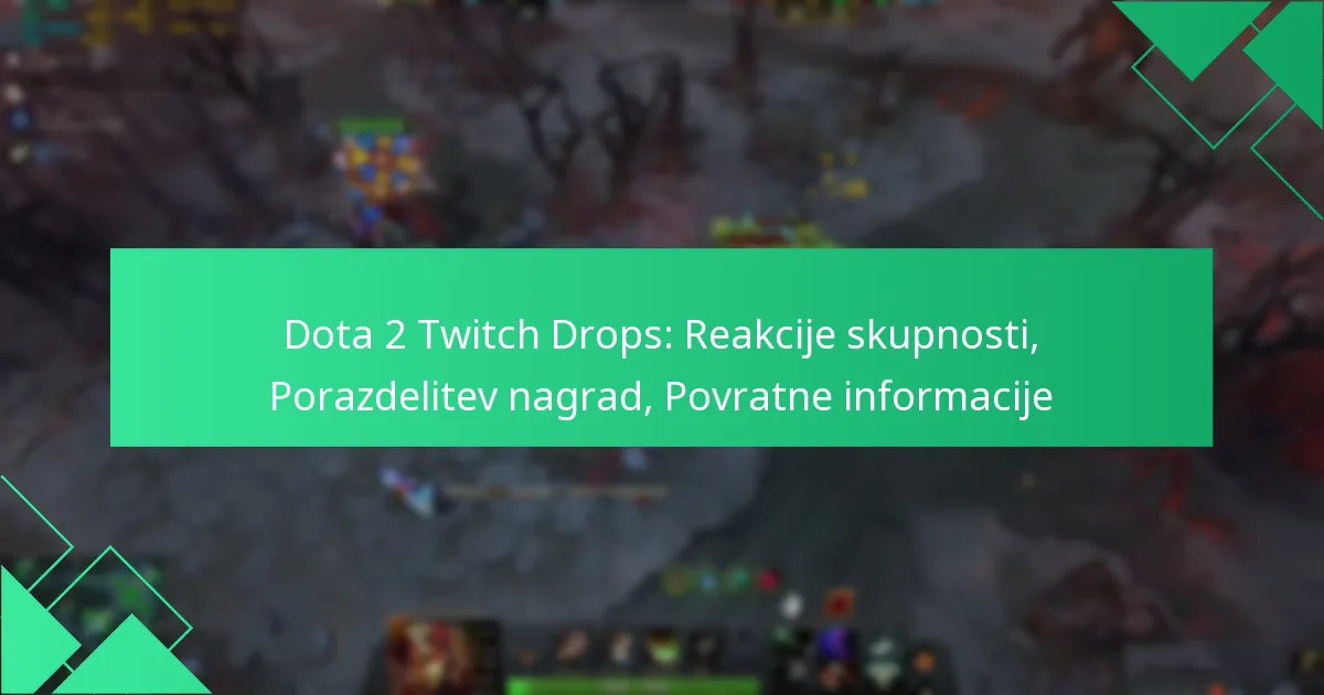 Dota 2 Twitch Drops: Reakcije skupnosti, Porazdelitev nagrad, Povratne informacije