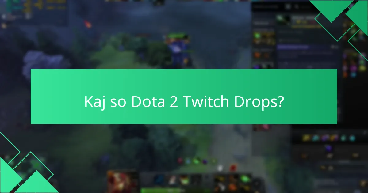 Kateri streamerji sodelujejo v Dota 2 Twitch Drops?