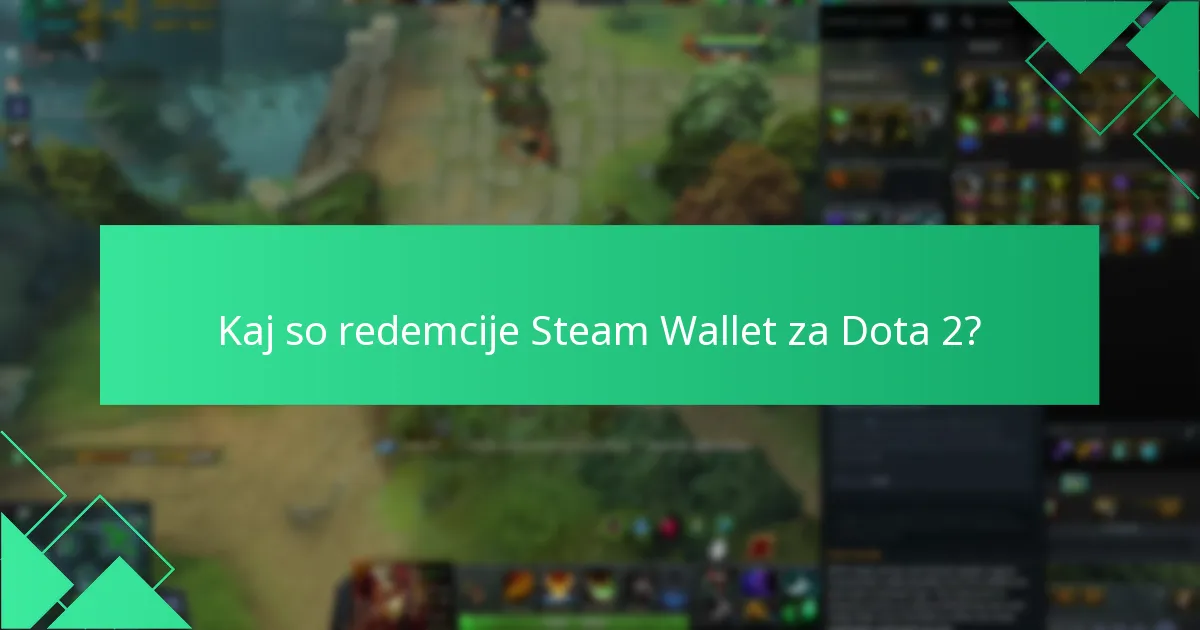Kako redemirati sredstva Steam Wallet za predmete Dota 2?