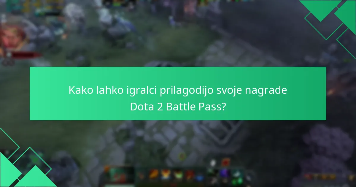 Kakšna je uporabniška izkušnja pri uveljavljanju Dota 2 Battle Pass?