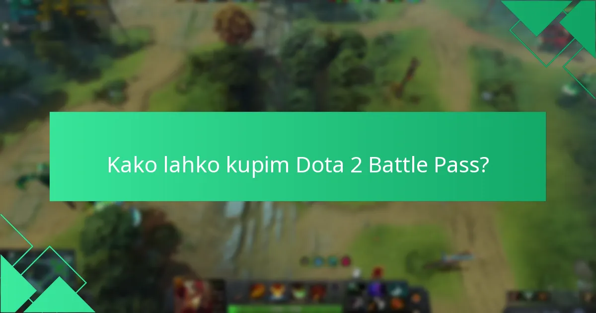 Kako zahtevam nagrade ob dosegu mejnikov v Dota 2 Battle Pass-u?