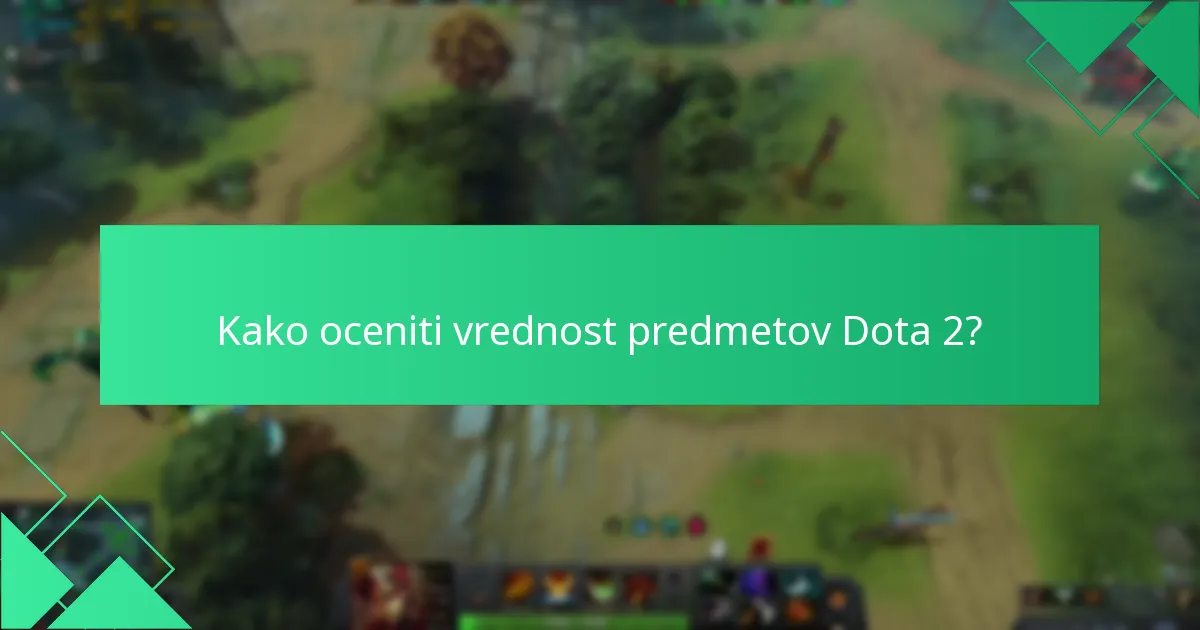 Kateri so trenutni tržni trendi pri nakupih predmetov Dota 2?