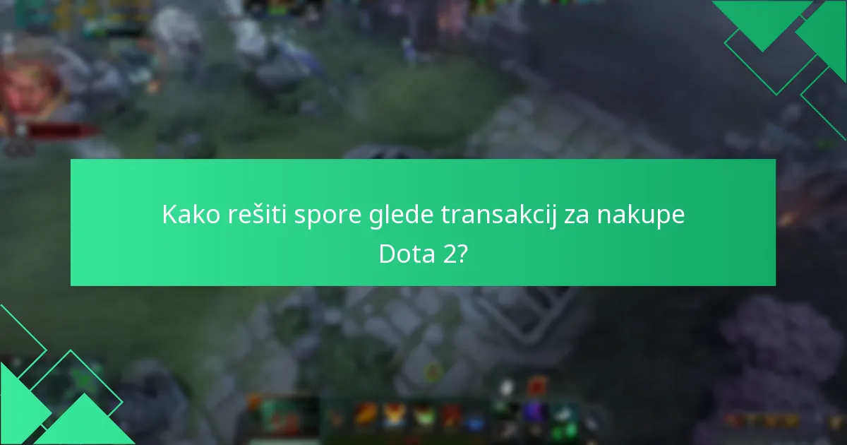 Kako kontaktirati podporo strankam za težave s Dota 2 Steam Wallet?