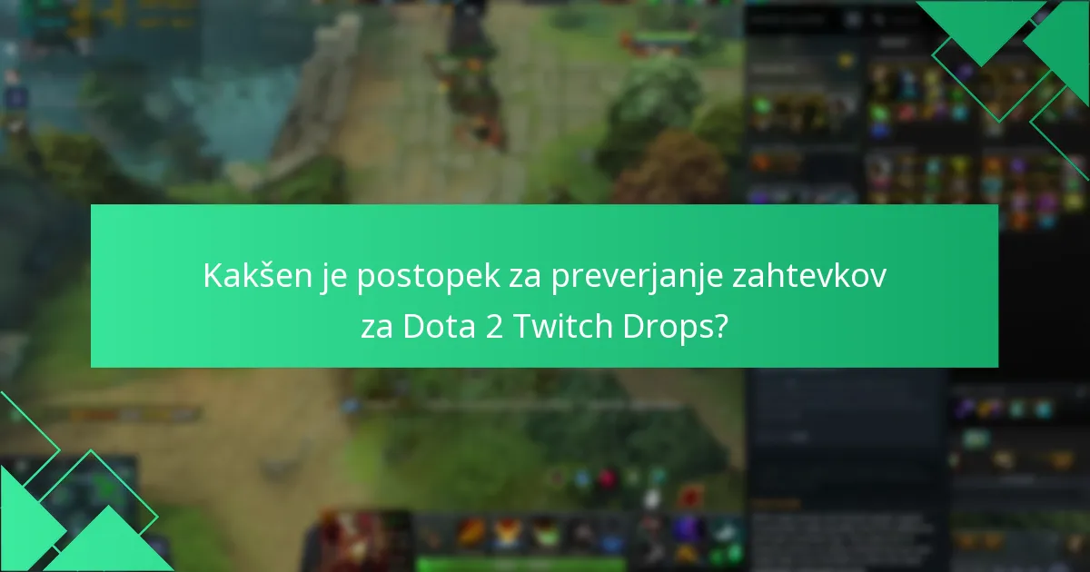 Kje lahko najdem podporo za težave z Dota 2 Twitch Drops?