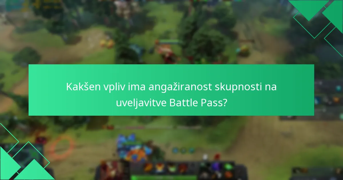 Kakšne strategije izboljšujejo angažiranost skupnosti okoli uveljavitev Battle Pass?