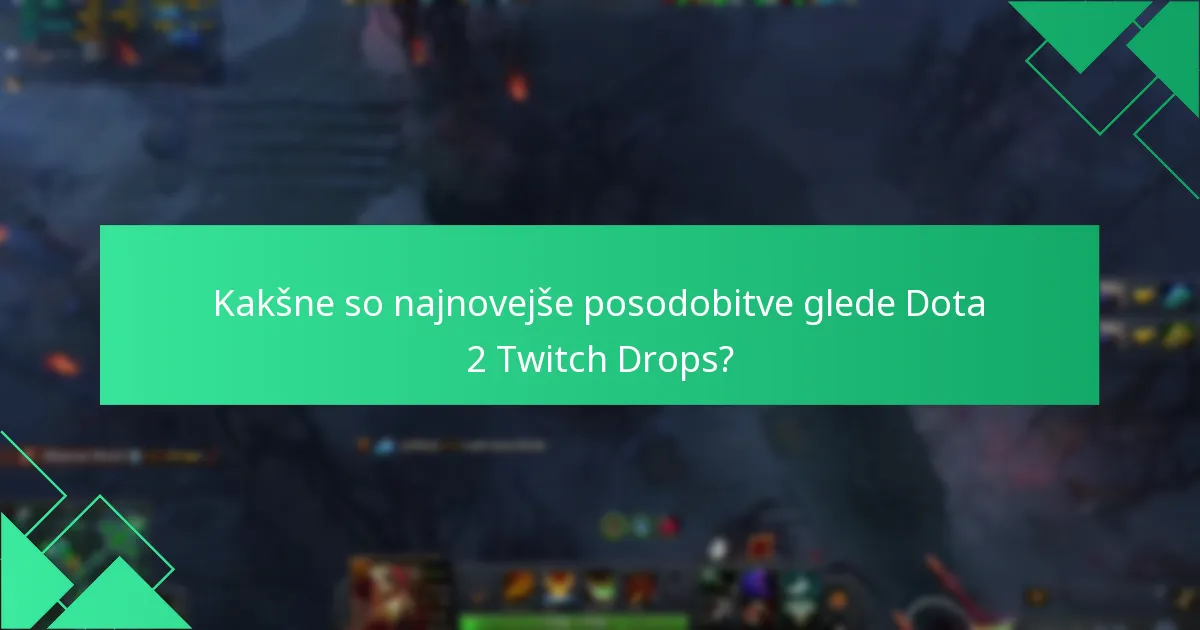 Kako se Dota 2 Twitch Drops primerjajo z drugimi igrami?