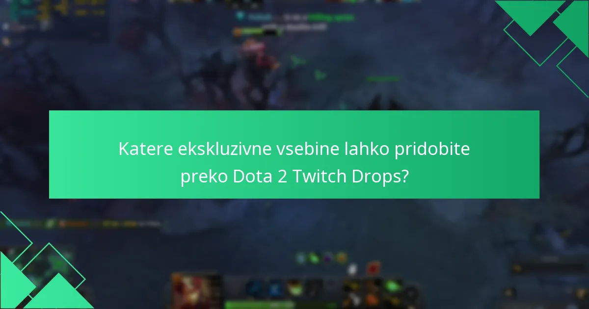 Kako sodelovati v Dota 2 Twitch Drops dogodkih?