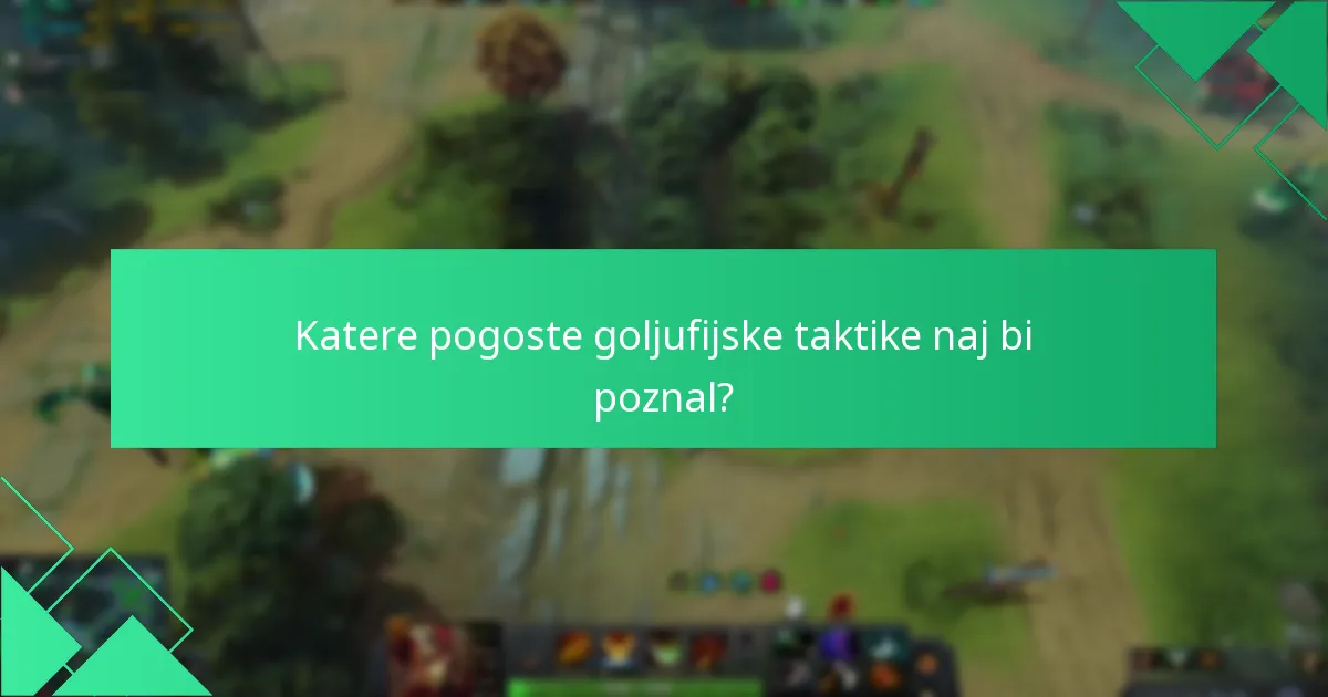 Katere pogoste goljufijske taktike naj bi poznal?
